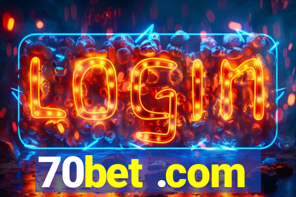 70bet .com